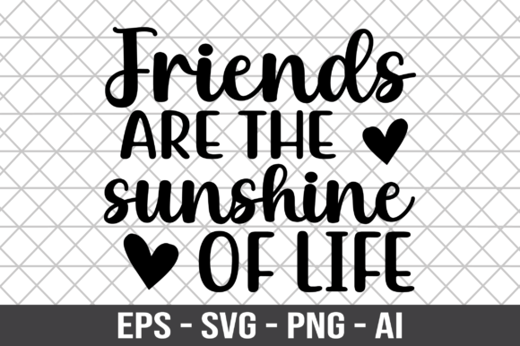 Friends Are the Sunshine of Life SVG Review