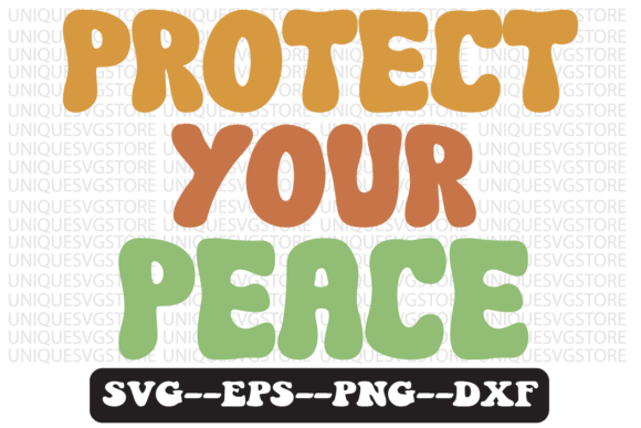 Protect Your Peace Retro Svg Design Review