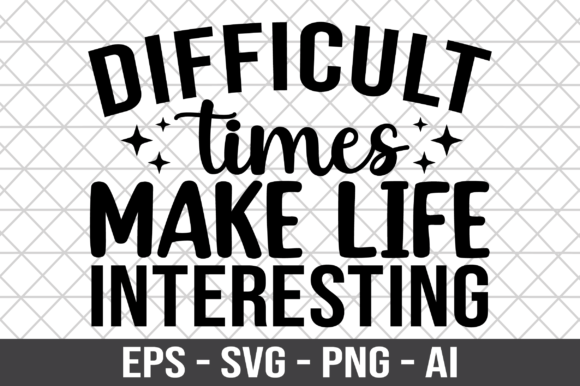 Review: Difficult Times Make Life Interesting
