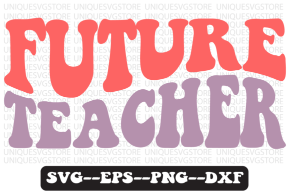 Reviewing the Future Teacher Quote Retro Svg Design