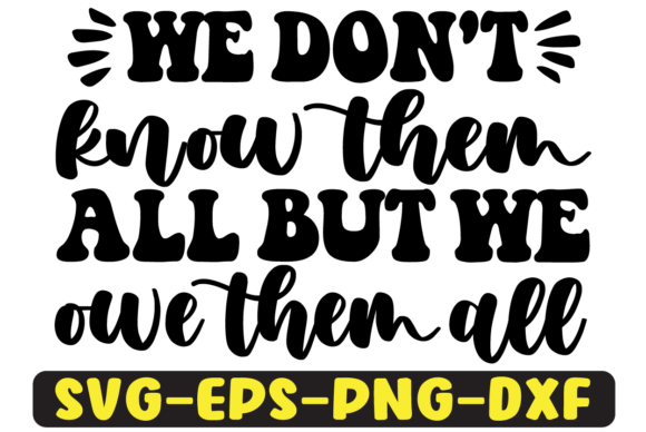 Reviewing We Don t Know Them All but We Owe Svg for Embroidery