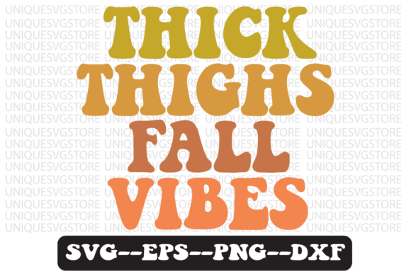 Thick Thigs Fall Vibes Retro Svg Design Review